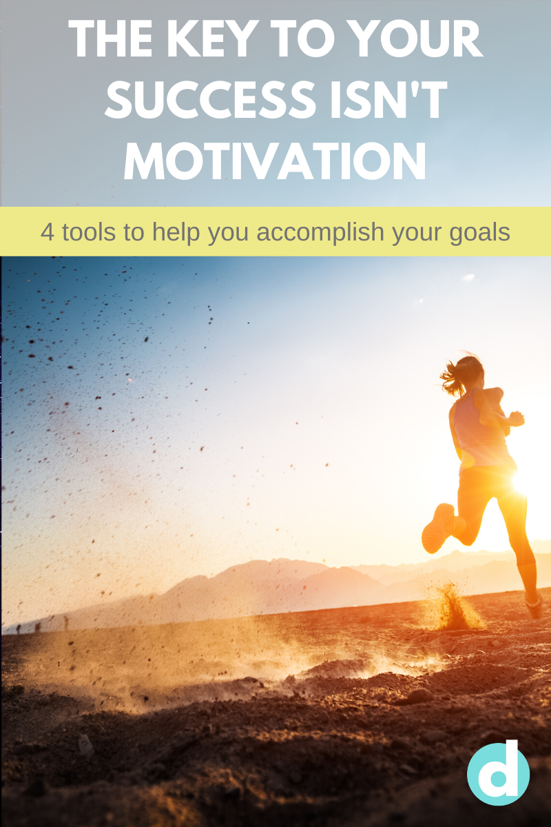 4 tools better than motivation